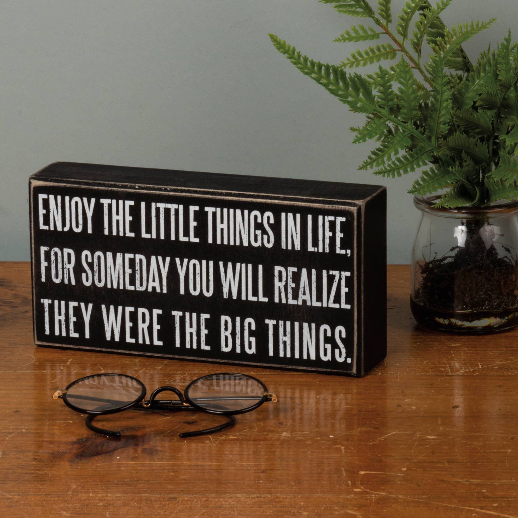 Enjoy The Little Things Sign - Perennial Trends